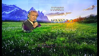 JUGANDO  -  MANOLO ESCOBAR