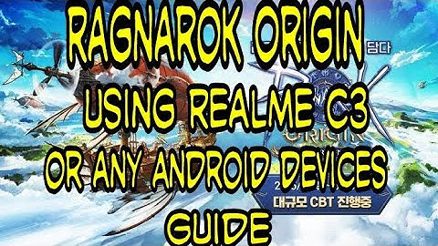 Ragnarok Origin in Realme C3 or any android devices