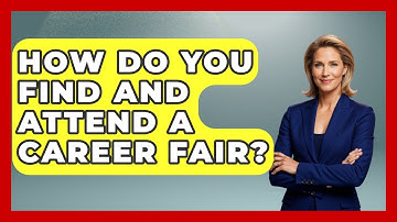 How Do You Find And Attend A Career Fair? - Job Success Network