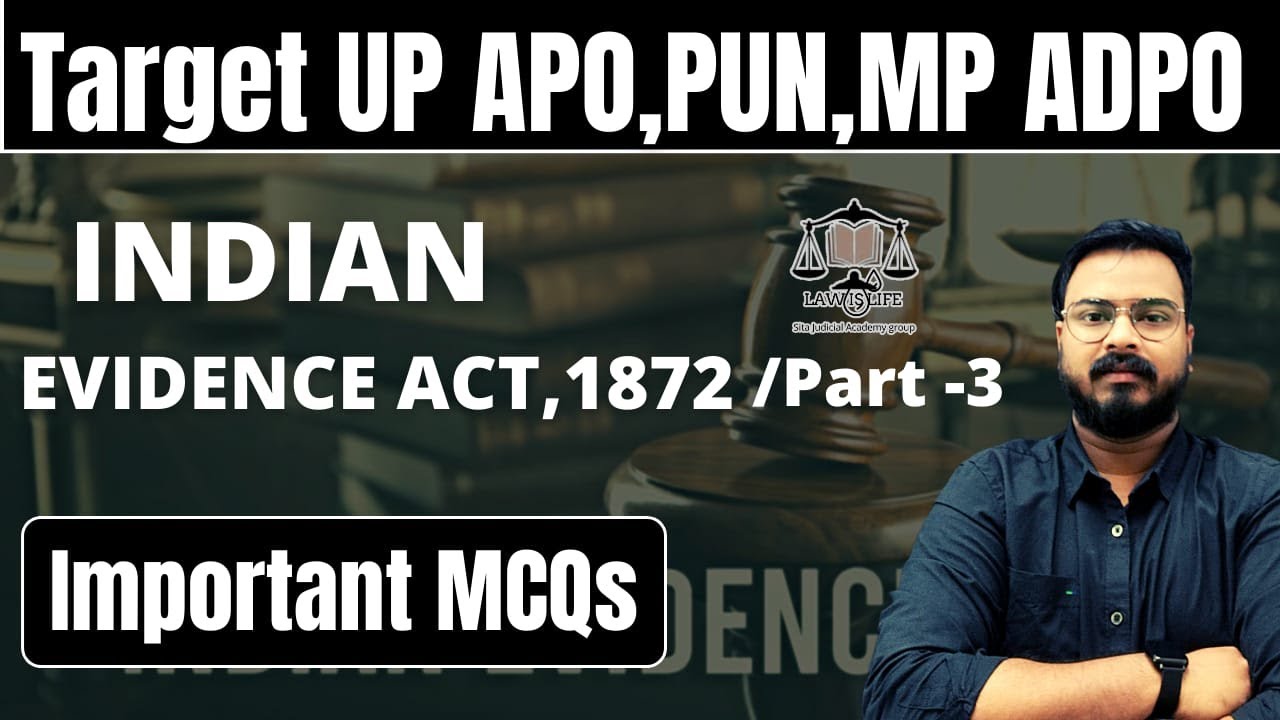50-50  EVIDENCE ACT MCQs For  (PART-3) for UP APO, MAH,MP ADPO,PUN Judiciary Exam By Sonu Sir