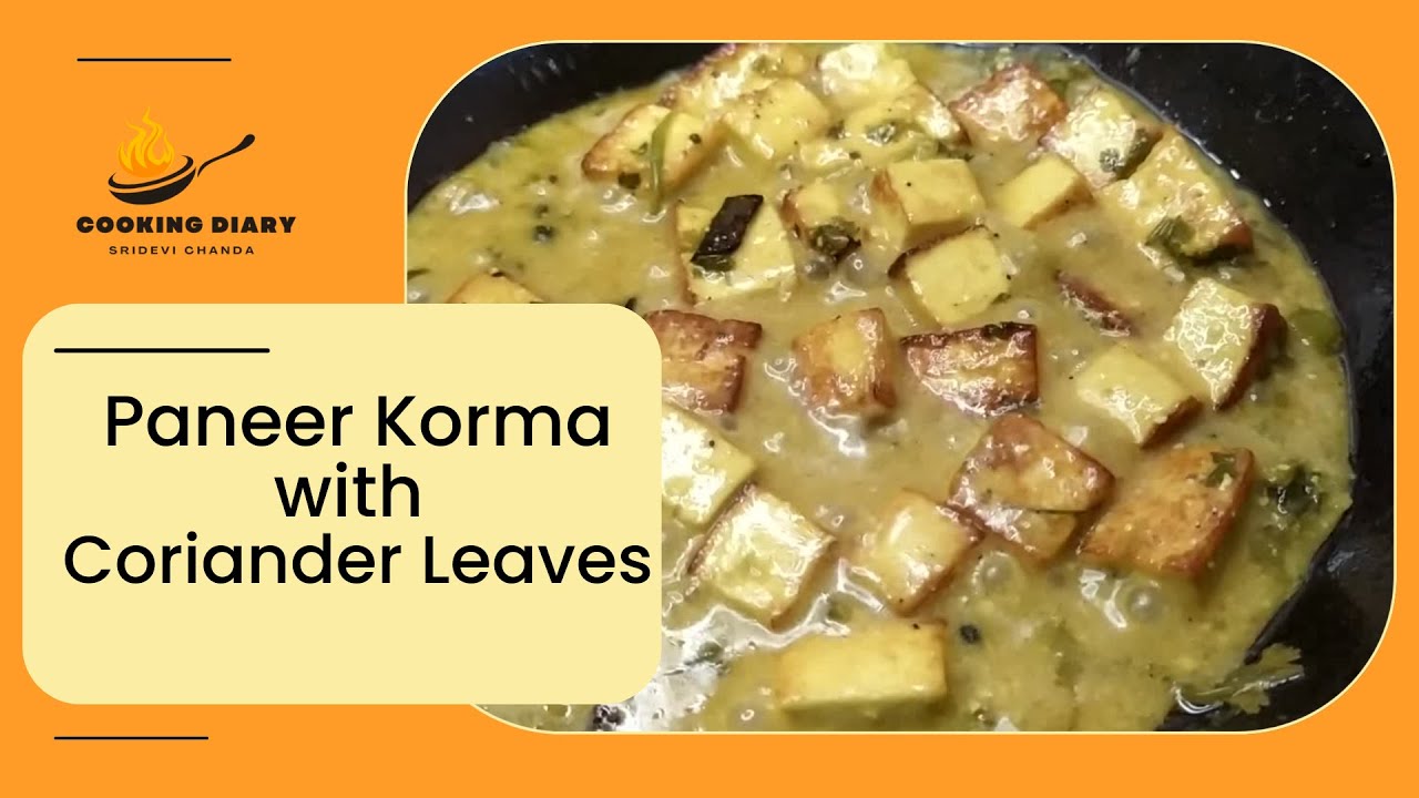 Paneer korma with coriander leaves easy and quick recipe पनीर कोरमा 