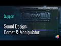 Sound Design Techniques: Manipulator &amp; Comet