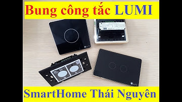 THÁO BUNG CÔNG TẮC THÔNG MINH của LUMI