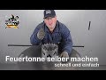 Feuertonne einfach und schnell selber machen