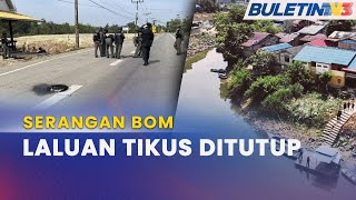 SERANGAN BOM | Tentera Thailand Tutup Laluan Tikus