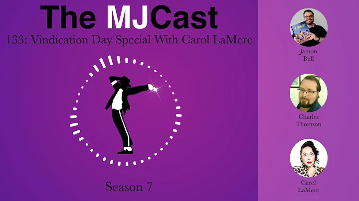 The MJCast 133: Vindication Day Special With Carol...