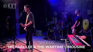 Michael Lee &amp; The Wartime Limousine "Weeds" | KXT