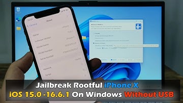 Jailbreak Rootful iPhone X iOS 15.0 -16.6.1 On Windows Without USB