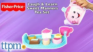 Laugh & Learn Sweet Manners Tea Set from Fisher-Price