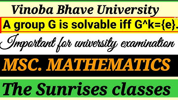 A group G is solvable iff G^k={e} #education #vbu pg sem 1#pg  #vviquestion #mscmathematics