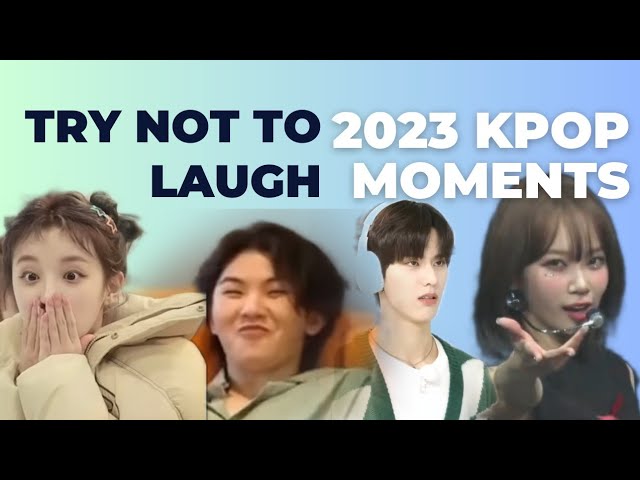 TRY NOT TO LAUGH 2023 KPOP MOMENTS class=