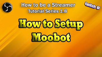 How to Setup Moobot Tutorial [How To Be Streamer Series]