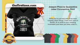 Joaquin Phoenix Quaeantine Joker Coronavirus Shirt