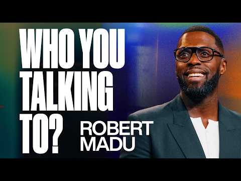 Who You Talking To? | Robert Madu | James River Church