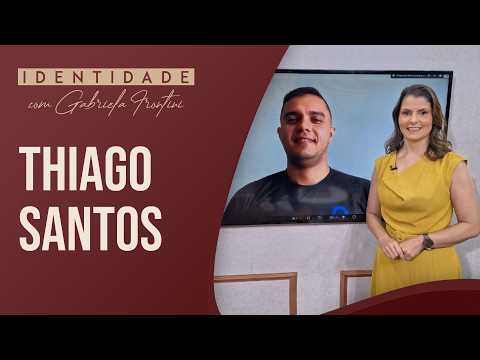 Identidade: Thiago Santos conta como a sua fé foi colocada à prova ao realizar o seu sonho