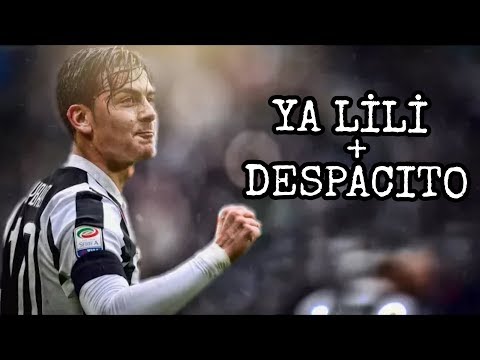 Paulo Dybala • Ya Lili + Despacito