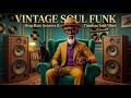 Soul Funk Legacy | Luxury Soul Grooves & Vintage Funk Classics ✨📀
