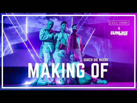Luca Hänni & Sunlike Brothers - Durch die Nacht (Making Of)