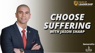 #121: Jason Sharp - Choose Suffering