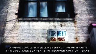 Landlord Would Rather Leave Rent Controlled Unit Empty, It Would Take 90+ Years To Recoup Rehab Cost