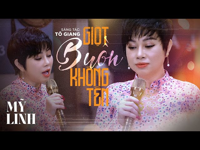 Giọt Buồn Không Tên - Mỹ Linh | Bài hát nghe buồn da diết (4K MV) class=