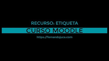 Curso Moodle: Unidad 2 Recursos - Dominando la Etiqueta en Moodle