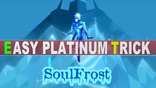 SoulFrost Trophy & Achievement Guide | Easy Way To Get The Platinum