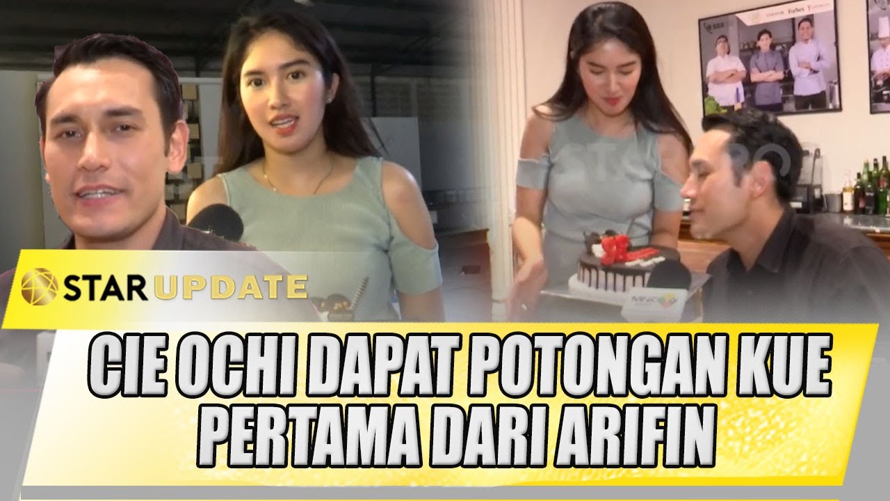 SO SWEET! ARIFIN PUTRA DAPAT KUEH ULANG TAHUN DARI OCHI ROSDIANA, MINTA KADO INI | STAR UPDATE