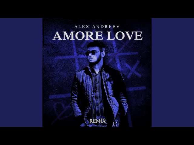 Amore Love (Remix)