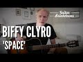 Biffy Clyro 'Space' - Guitar Lesson