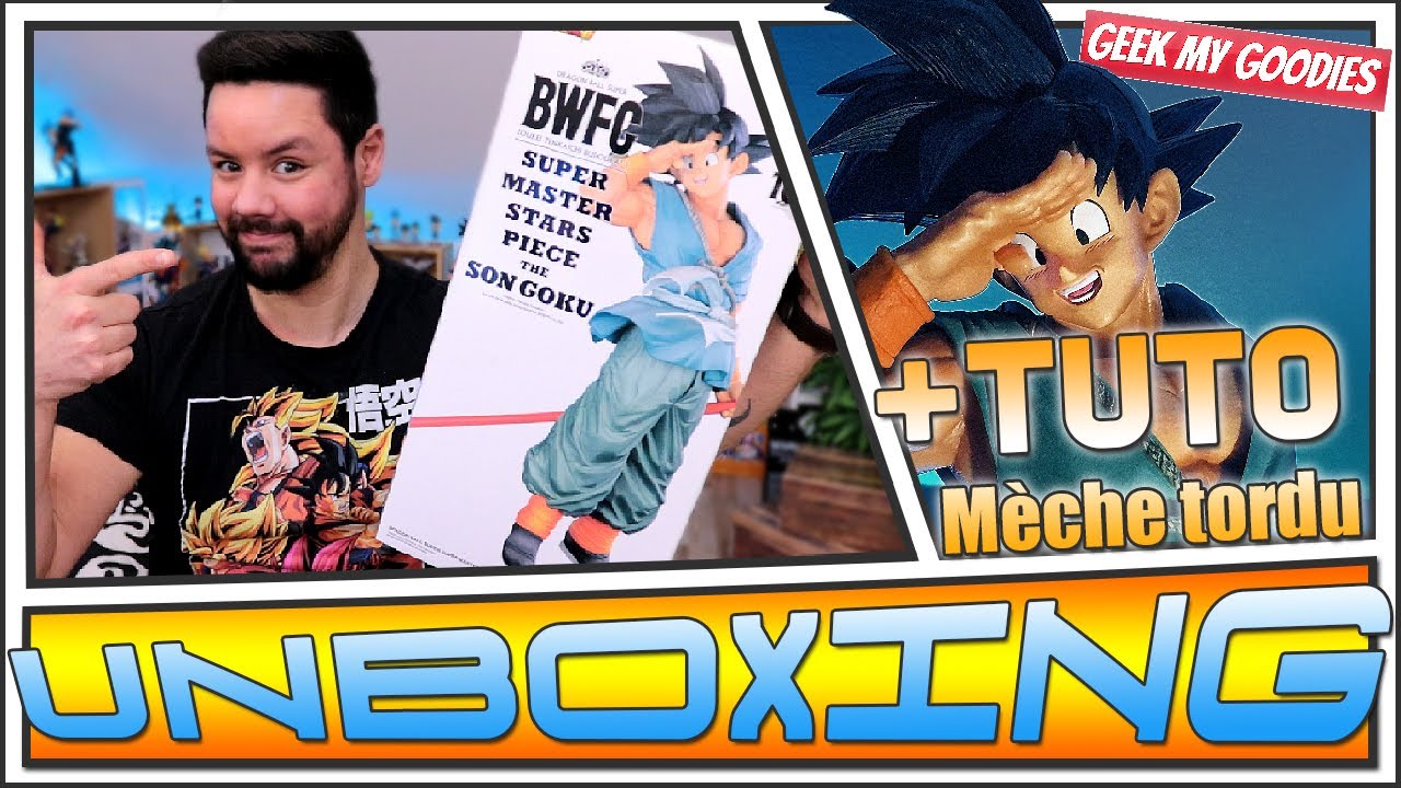 UNBOXING + TUTO SMSP X BWFC THE SON GOKU Déballage FIGURINE