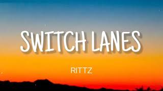 RITTZ - SWITCH LANES ( LYRICS ) Resimi