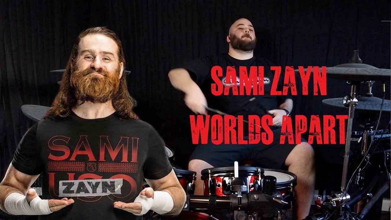 Sami Zayn theme drum cover - Worlds Apart