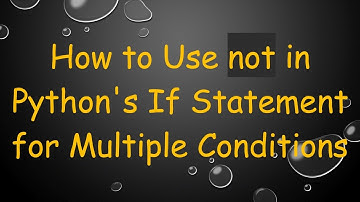 How to Use not in Python