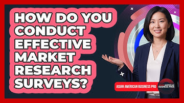 How Do You Conduct Effective Market Research Surveys?