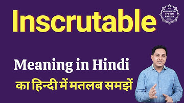 Inscrutable meaning in Hindi | Inscrutable ka matlab kya hota hai
