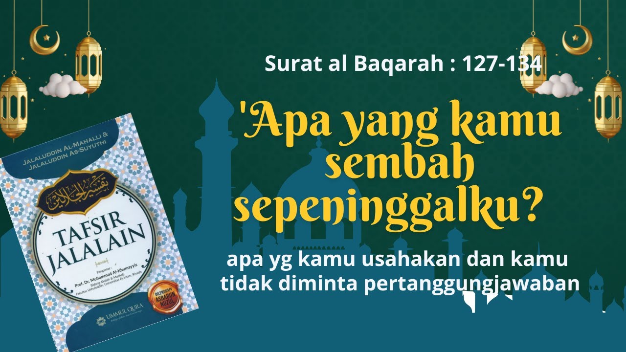Baca Buku: Tafsir Jalalain Surat: al Baqarah (2) ayat: 127-134 hal 20 ...