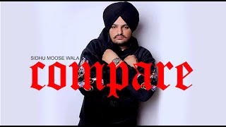 COMPARE | SIDHU MOOSE WALA | PANESAR (OFFICIAL VIDEO) 2023 #sidhumoosewala