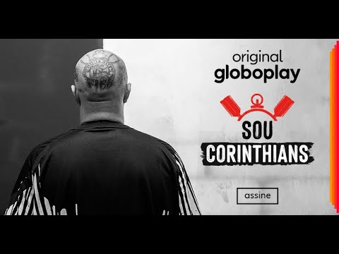 Sou Corinthians | Original Globoplay - Sou Corinthians | Original Globoplay
