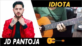 🎸Cómo Tocar IDIOTA - JD Pantoja 🔥 TUTORIAL GUITARRA (Acordes)