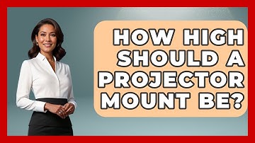 How High Should A Projector Mount Be? - NextGen Viewing and Audio