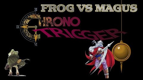 FROG VS MAGUS CHRONO TRIGGER