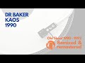 Dr Baker - Kaos : Remastered