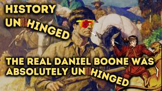 The Unhinged Story of Daniel Boone