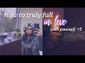 a guide: how to love yourself |  Kenzi M.