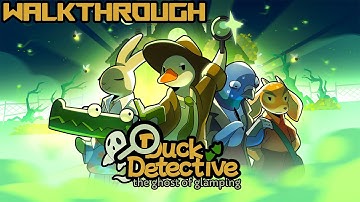 Duck Detective The Ghost of Glamping Walkthrough Gameplay | Full Walkthrough | PC