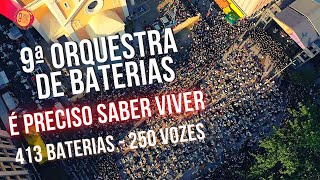 É PRECISO SABER VIVER - 9ª Orquestra de Baterias de Florianópolis (2022)