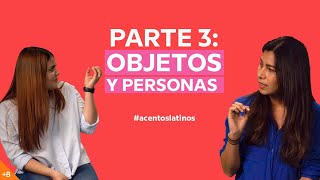 Thumbnail image for ¿Cómo le dicen en tu país?  Parte 3: Objetos y personas | #acentoslatinos