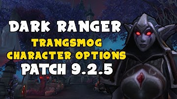 How To Unlock Dark Ranger Customization & Transmog Patch 9.2.5 | WoW Shadowlands
