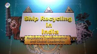 Ship Recycling in India: Regulatory Transformation and Global Leadership